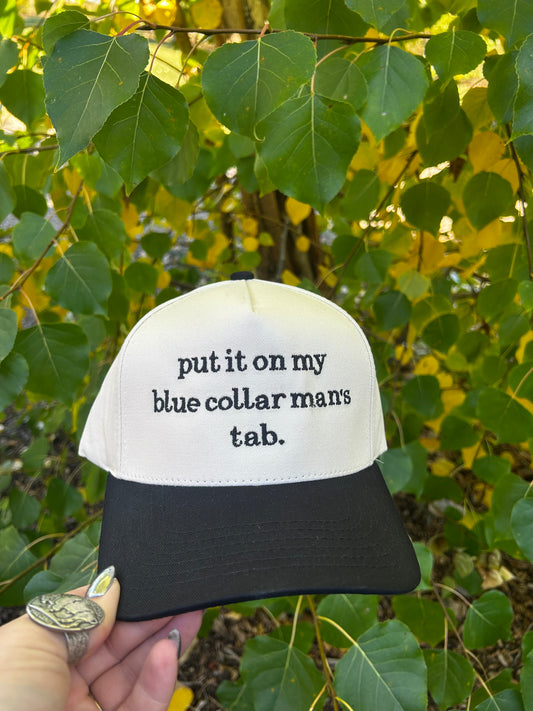 Put It On My Blue Collar Mans Tab
