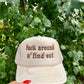 "Fuck around n’ find out" Hat