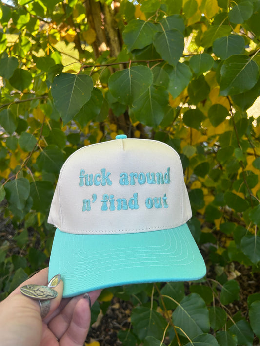 "Fuck around n’ find out" Hat