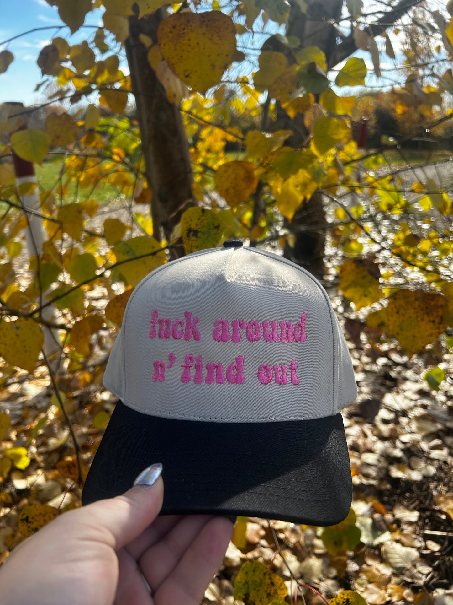 "Fuck around n’ find out" Hat