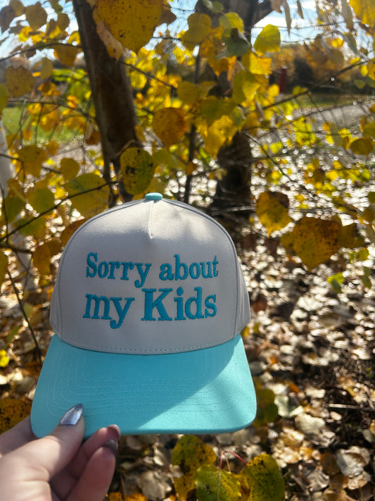 Sorry About My Kids Hat